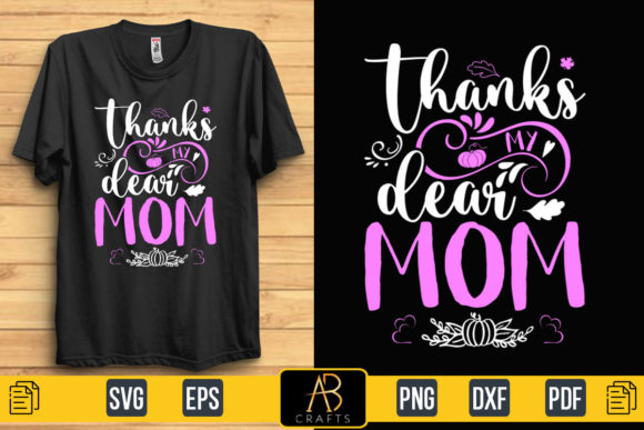 About Thanks My Dear Mom Quote Design
