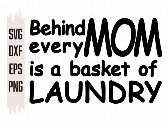 Behind Every Mom is a Basket of Laundry