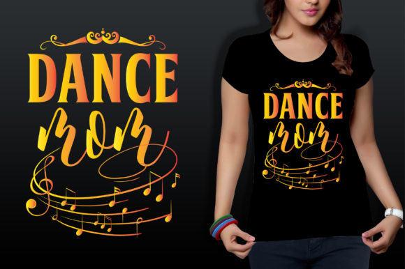 Dance Mom- T Shirt Graphics and T-Shirt Designs