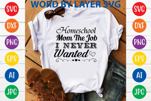 Homeschool Mom the Job I Never Wanted Sv Graphics