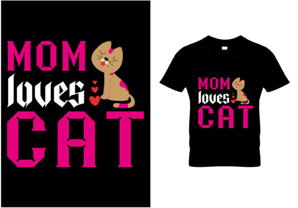 Mom Loves Cat Graphics and T-Shirt Designs