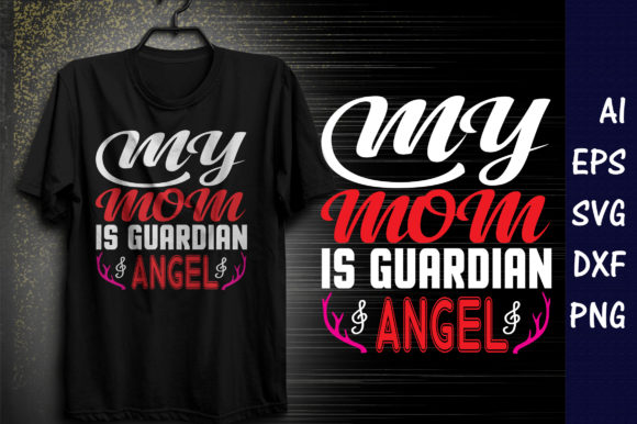My Mom is Guardian Angel T Shirt Desi...