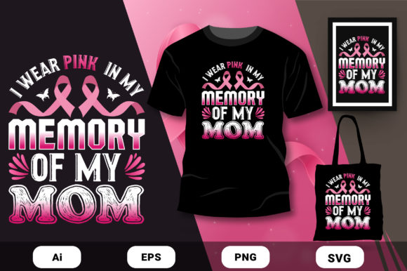 Pink of My Mom T-shirt Design Vector: Graphics for Print Templates