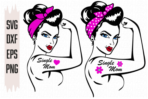 Single Mom, Single Girl Power Graphics