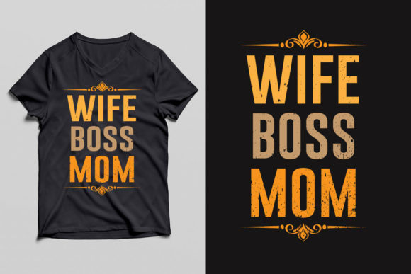 WIFE BOSS MOM T SHIRT DESIGN — Graphics and Print Templates